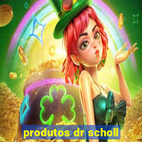 produtos dr scholl